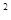 2